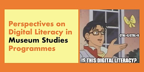 Perspectives on Digital Literacy in Museum Studies Programmes tickets