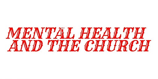 Mental Health and the Church .
