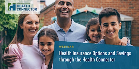 Health Insurance Options and Savings through the Health Connector (Webinar) bilhetes