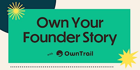 Own Your Founder Story tickets