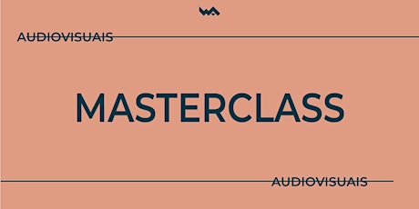 Masterclass WA | João Bráz bilhetes