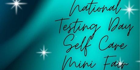 National Testing Day Self Care Mini Fair tickets
