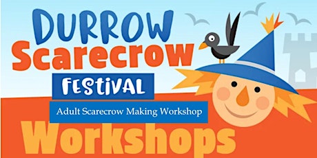 Scarecrow Making Workshop Age 16+ tickets
