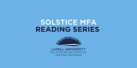Solstice MFA Program July 2022 Evening Reading Series | Livestream tickets