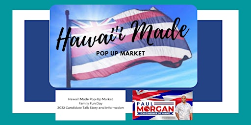 Hawai'i Made Pop-Up and Candidate Showcase