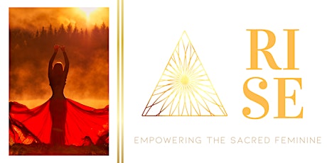 RISE! Empowering the Sacred Feminine tickets