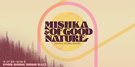 Of Good Nature x Mishka w/ Ashley LaRue Band