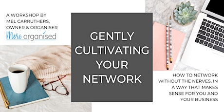 Gently Cultivating Your Network tickets