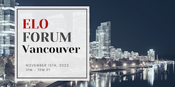 ELO Forum Vancouver 2022