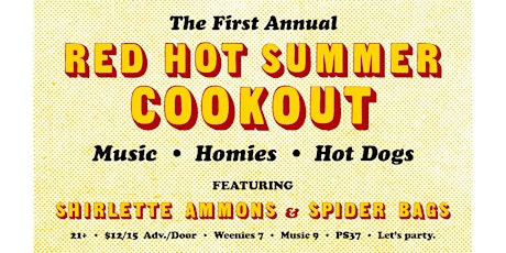 First Annual Red Hot Summer Cookout feat. shirlette ammons & Spider Bags