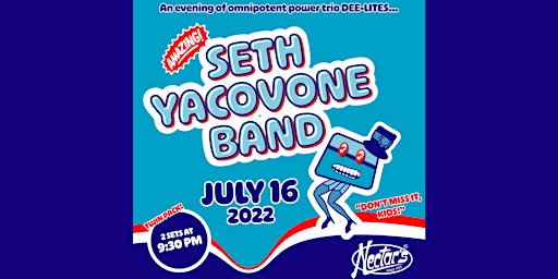 Seth Yacovone Band  - Sat. 7/16 @ Nectar's!