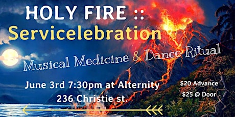 HOLY FIRE - Servicelebration: A Musical Medicine & Dance Ritual primary image