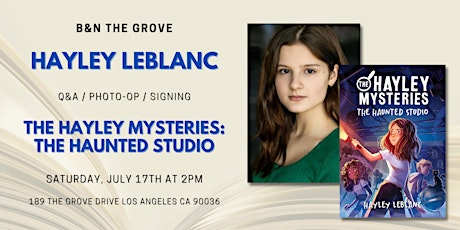 Hayley LeBlanc signs THE HAUNTED STUDIO at BN The Grove tickets
