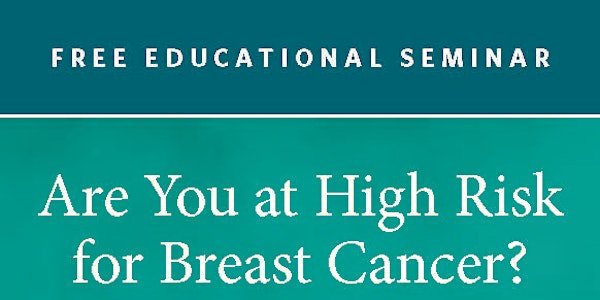 Are You at High Risk for Breast Cancer?