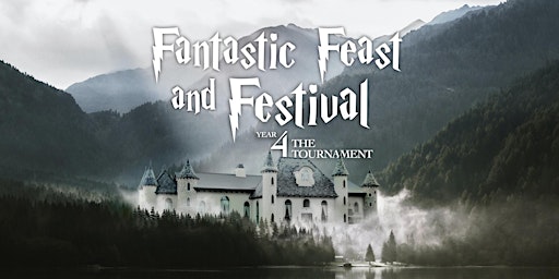 FANTASTIC FEAST & FESTIVAL - YEAR 4 - The Tournament