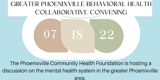2022 Greater Phoenixville Behavioral Health Collaborative Convening