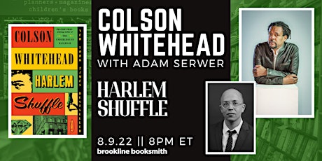 Colson Whitehead with Adam Serwer: Harlem Shuffle Paperback Launch!