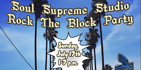 Soul Supreme Studio: Rock The Block Party tickets