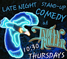 Primaire afbeelding van Late Night Comedy at Indian Roller.