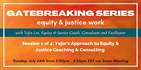 Gatebreaking Series: Yejin’s Approach to Equity Coaching and Consulting tickets