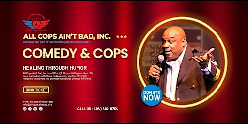 All Cops Ain't Bad Charity Comedy Fundrasier Show