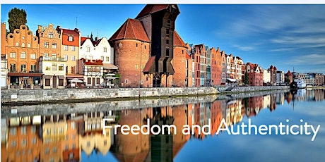 FREEDOM AND AUTHENTICITY -4th International Interdisciplinary Conference