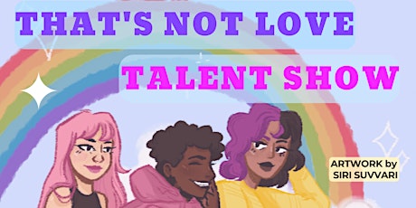 That's Not Love Talent Show tickets