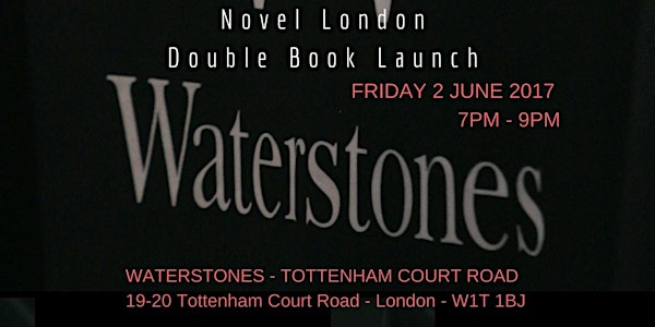 Novel London - Double Book Launch at Waterstones, Tottenham Court Road