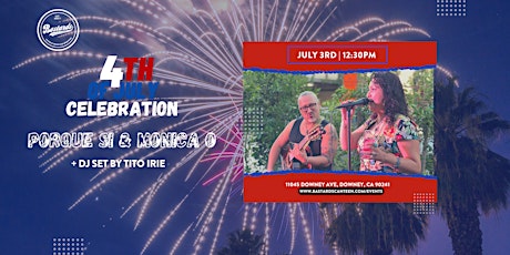 4th Of July Celebration featuring  Porque Si & Monica O + DJ Tito Irie tickets