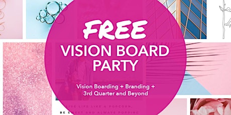 VISION BOARD PARTY + BRANDING + 3RD QUARTER AND BEYOND Tickets