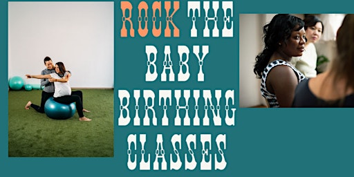 Rock the Baby Birthing Class