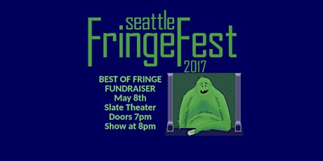 "BEST of FRINGE 2017" Seattle Fringe Festival Fundraiser primary image