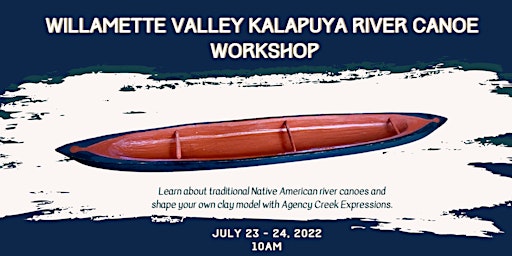 Willamette Valley Kalapuya River Canoe Workshop