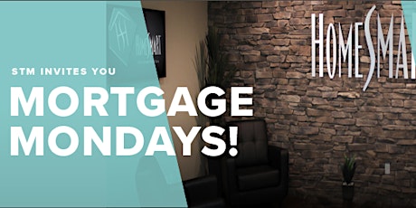 Mortgage Mondays with STM
