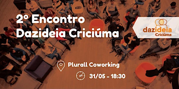 2º Encontro Dazideia Criciúma