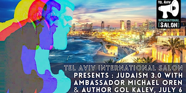INVITATION: Judaism 3.0 Conversation About Modern Zionism, 7pm July 6