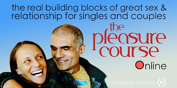 The Pleasure Course~the real building blocks of a great relationship life!