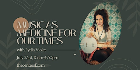 Music As Medicine For The Times with Lydia Violet tickets