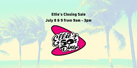 Ellie's 50's Diner Closing Sale