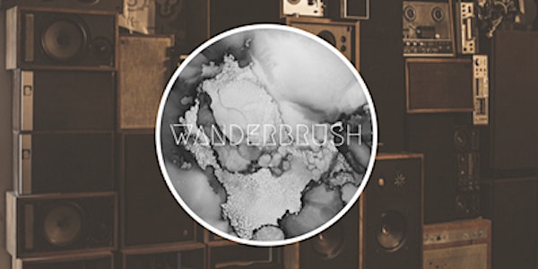 Wanderbrush - An evening of intuitive art making