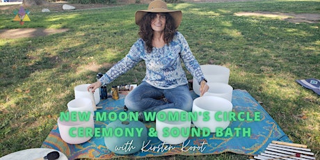 IN PERSON | New Moon Women's Circle Ceremony & Sound Bath tickets