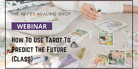 How To Use Tarot To Predict The Future (Class) tickets