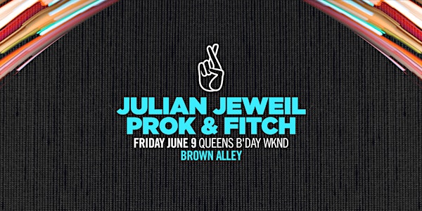 Thick As Thieves present Julian Jeweil + Prok & Fitch