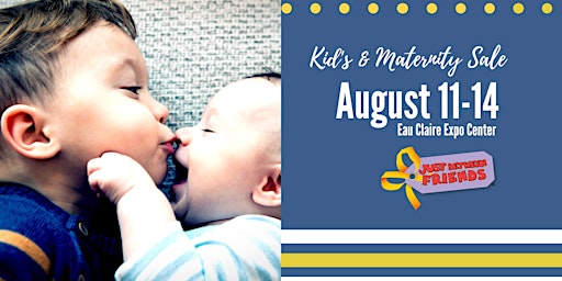 JBF Eau Claire Kids' & Maternity Sale Ticket 2022 | August 11-14