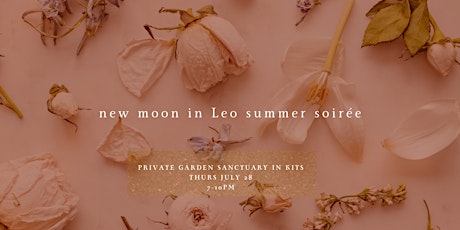 Soul'd out: New Moon in Leo Summer Soiree in the Garden