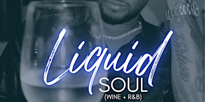 Wine + R&B (Liquid Soul) @ Distinctive Vines Wine Lounge