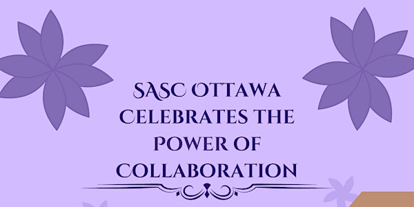 SASC Ottawa Presents: The Power of Collaboration & Volunteer Appreciation