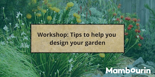 Tips to help you design your garden