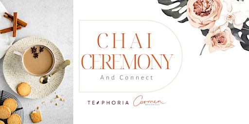 Chai Ceremony & Connect with Prati Bhatt & Carmen Braidwood