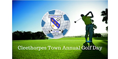 Cleethorpes Town Annual Golf Day primary image